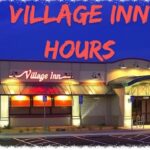 Village Inn Hours
