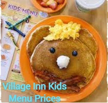 Village Inn Kids Menu Prices