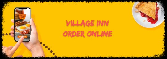 Village Inn Order Online